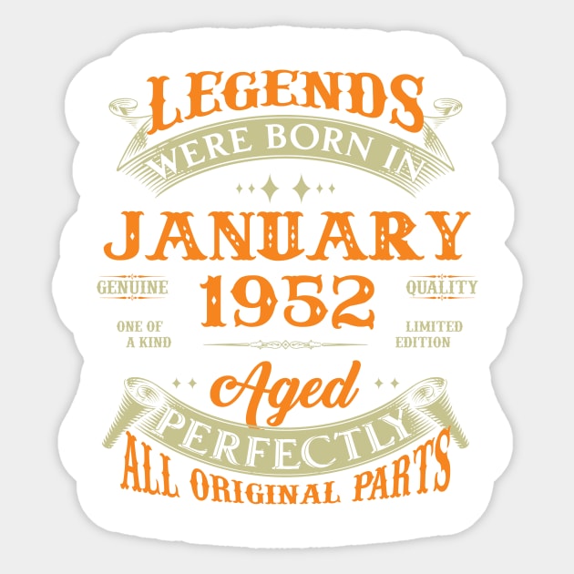 71st Birthday Gift Legends Born In January 1952 71 Years Old Sticker by Schoenberger Willard